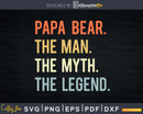 Papa Bear The Man Myth Legend Svg T-Shirt Design