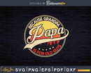 Papa because Grandpa is for old Guys Vintage Retro Svg Dxf