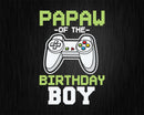 Papaw of the Birthday Boy Matching Video Game birthday svg