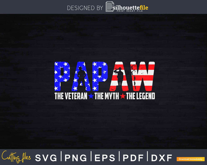 Papaw The Veteran Myth Legend American Army Svg Cricut Cut