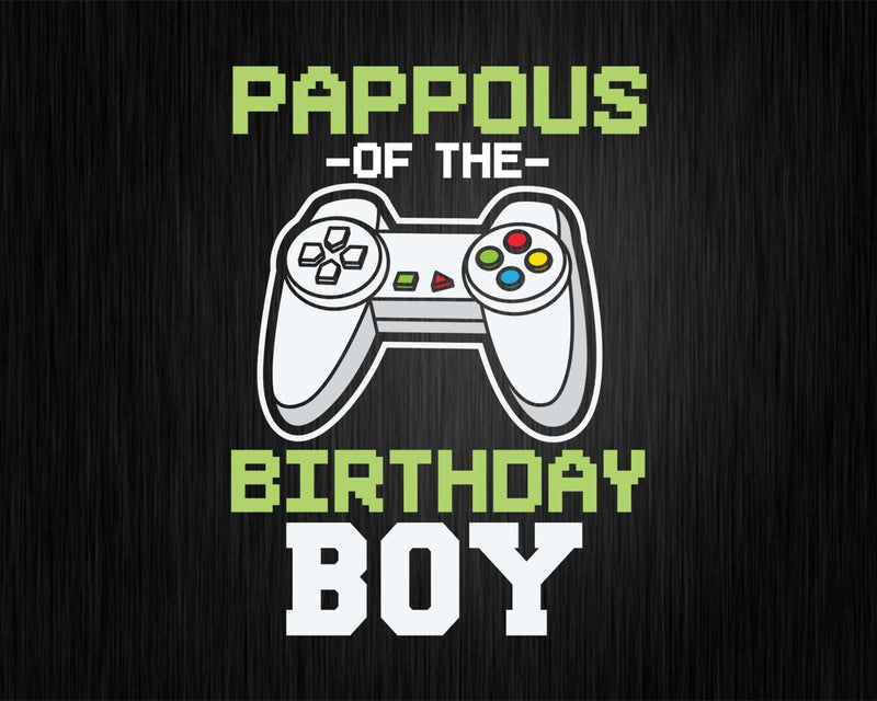 Pappous of the Birthday Boy Matching Video Game vintage svg
