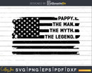 Pappy The Man Myth Legend USA Flag Svg Digital T-shirt
