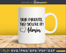 Parents Tag Your It Love Admin Svg Administration Cricut