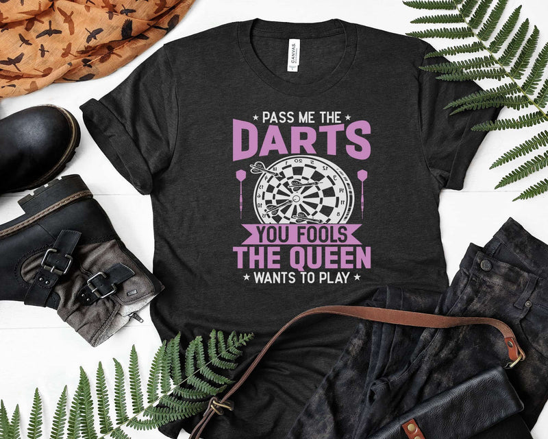 Pass Me The Darts Queen Wants To Play Svg Png T-shirt Design