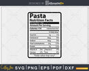 Pasta Nutrition Facts Funny Thanksgiving Christmas Svg Png