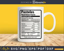 Pasteles Nutrition Facts Funny Thanksgiving Christmas Svg