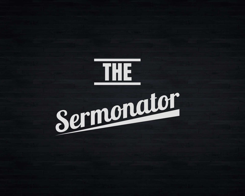 Pastor Gift Preacher Funny The Sermonator Svg Png Cricut