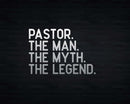 Pastor Gift The Man Myth Legend Svg Png Cricut Files