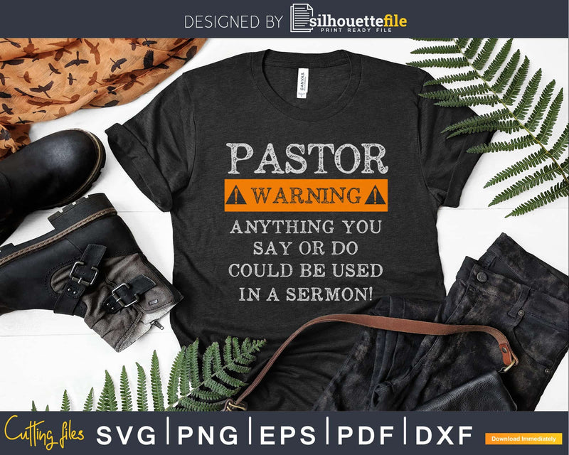 Pastor svg Warning I Might Put You In A Sermon png dxf