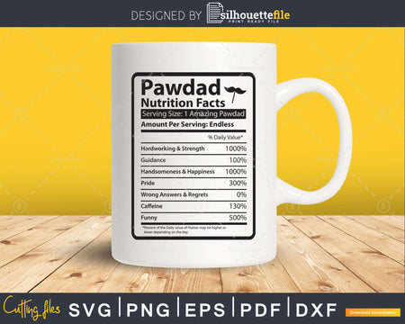 Pawdad Nutrition Facts Funny Fathers Day Svg Shirt Designs