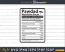 Pawdad Nutrition Facts Funny Fathers Day Svg Shirt Designs