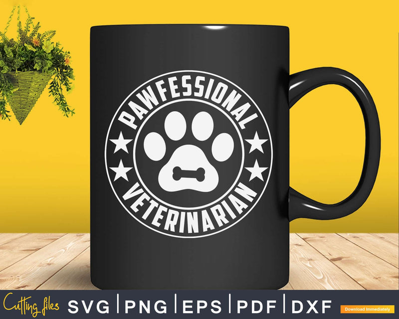 Pawfessional veterinarian Svg Png Graphic T-shirt Designs