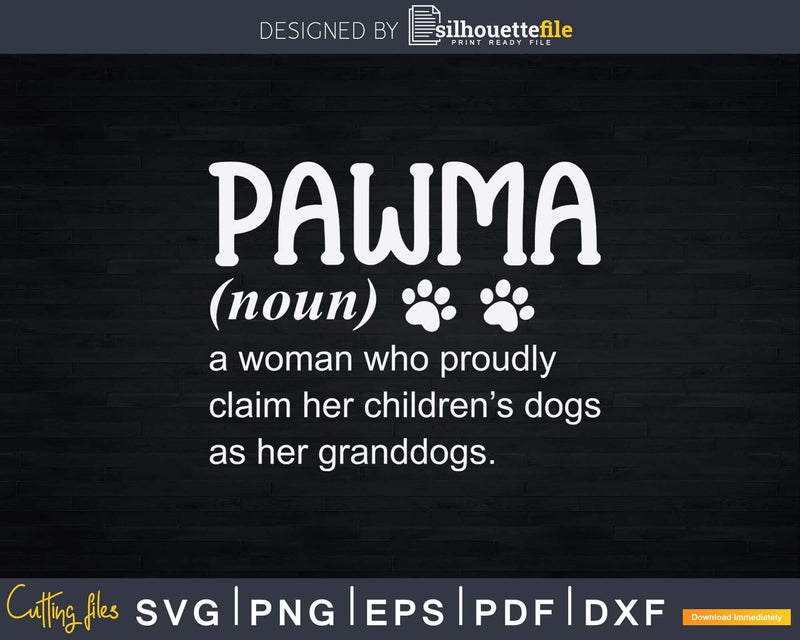 Pawma Noun Definition Mama Grandma Dog Lovers Svg Png