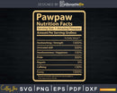 Pawpaw Nutrition Facts Father’s Day Gift Svg Dxf Premium
