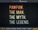 Pawpaw The Man Myth Legend Svg T-Shirt Design