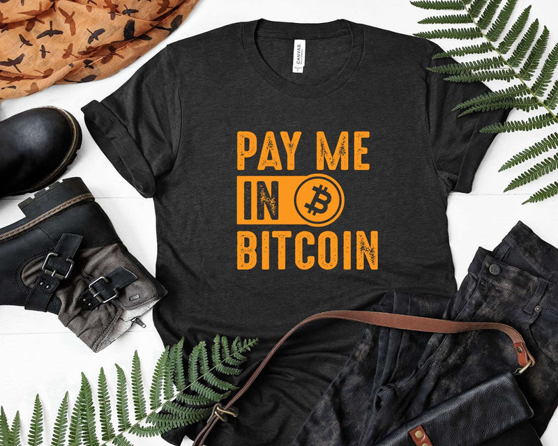 Pay Me In Bitcoin Crypto Currency Blockchain Investor