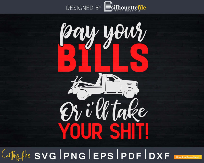 Pay Your Bills Repo Driver Svg Dxf Design Files