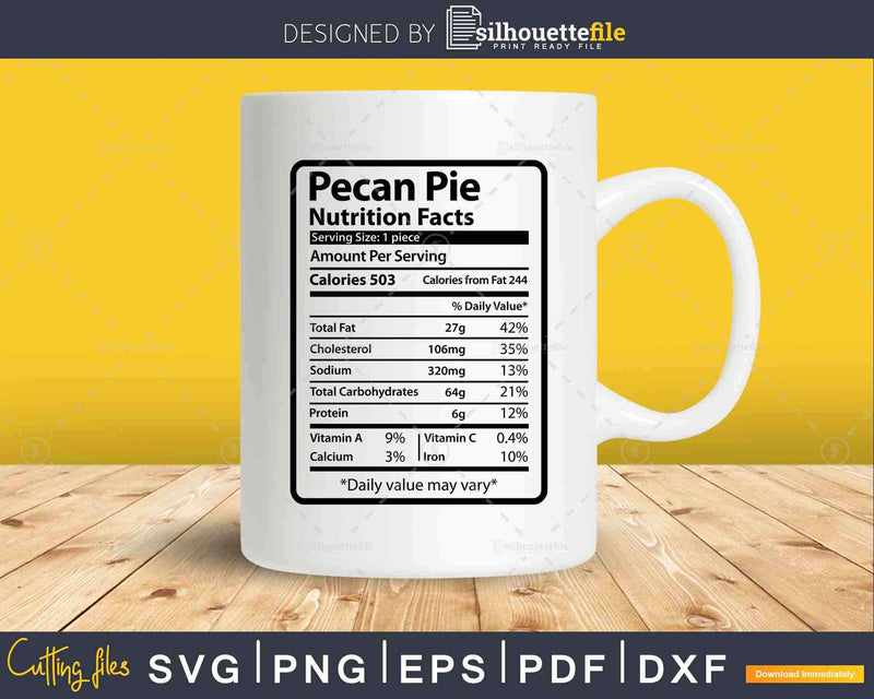 Peacan Pie Nutrition Facts Funny Thanksgiving Christmas Svg