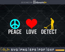 Peace Love Detect Hunting svg printable cut files