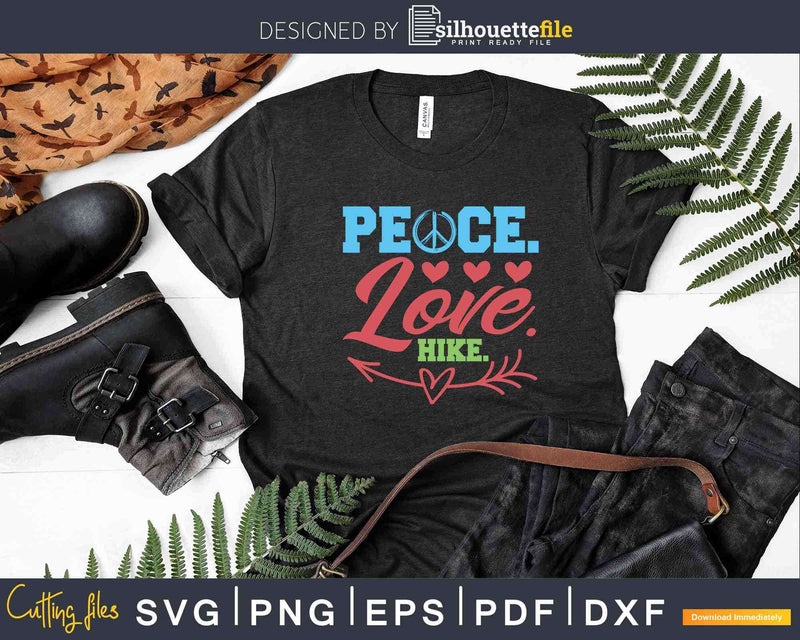 Peace Love Hike Hiking Svg Dxf Cricut Files