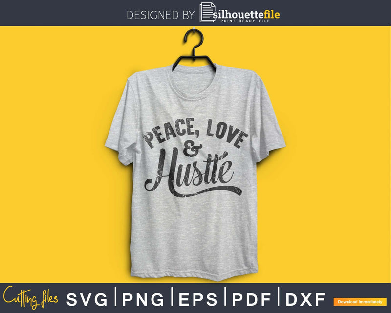 Peace love & Hustle SVG digital cricut files
