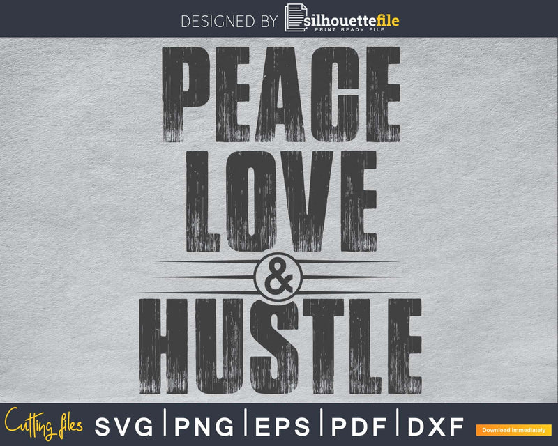 Peace love & Hustle SVG digital cutting files