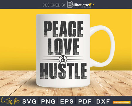 Peace love & Hustle SVG digital cutting files