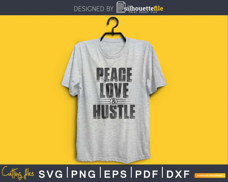 Peace love & Hustle SVG digital cutting files