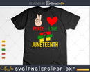 Peace Love Juneteenth Black Pride Freedom Independence Day