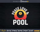 Peace Love & Pool Vintage Billiard 8 Ball Billiards Svg