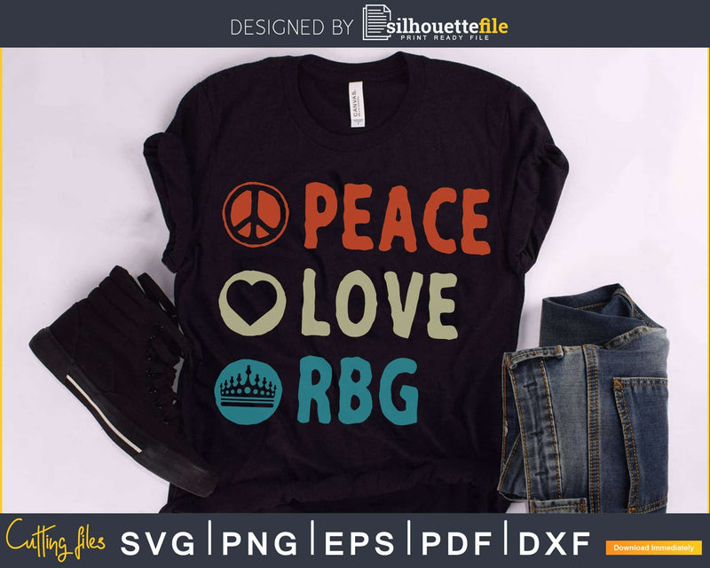 Peace Love RBG Ruth Bader Ginsburg Feminist Svg Printable