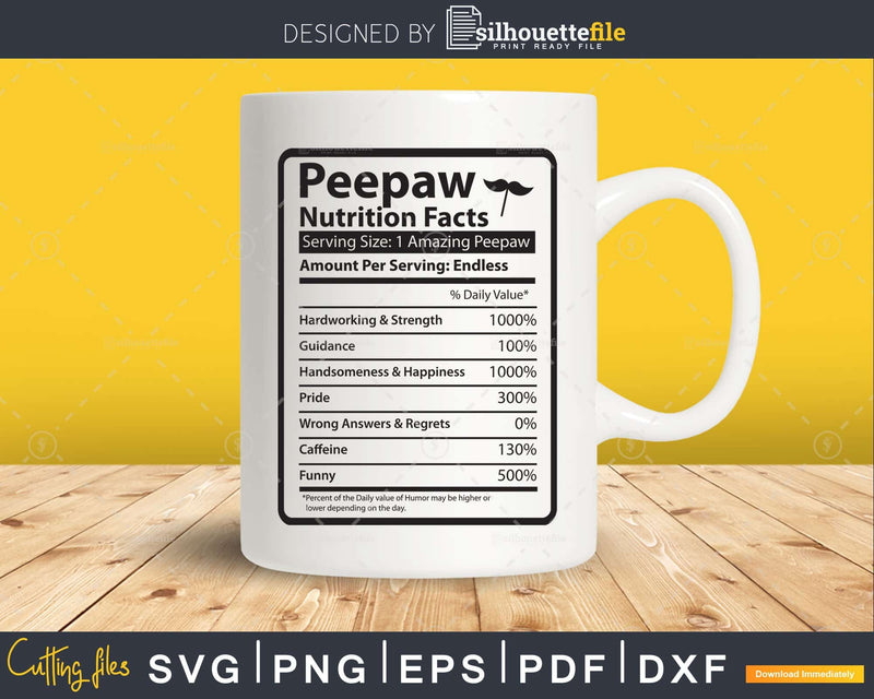 Peepaw Nutrition Facts Funny Fathers Day Svg Png Files For