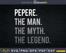 Pepere Man Myth Legend Svg Design Cricut Printable File