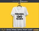 Personal Trainer Svg Design Cricut Printable Cutting Files