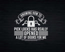 Picking Locks Has Opened A Lot Of Doors For Me Joke Svg Png