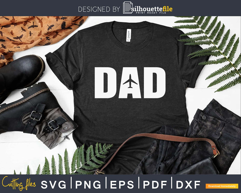 Pilot Dad Father’s Day Gift for Airplane svg design