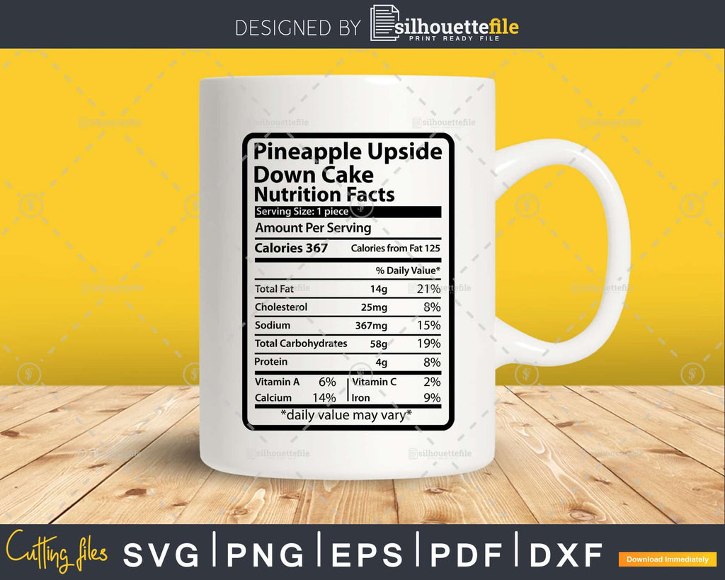 Pineapple Upside Down Cake Nutrition Facts Svg Png Cut Files |  Silhouettefile