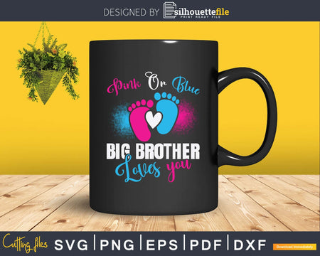 Pink or Blue Big Brother Loves You Svg Dxf Png Cricut Files