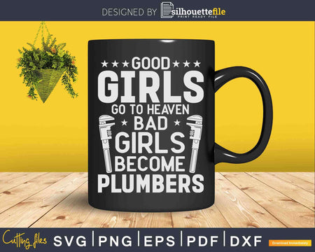 Pipe Fitter Bad Girls Plumbing Plumber Svg Png Cut File