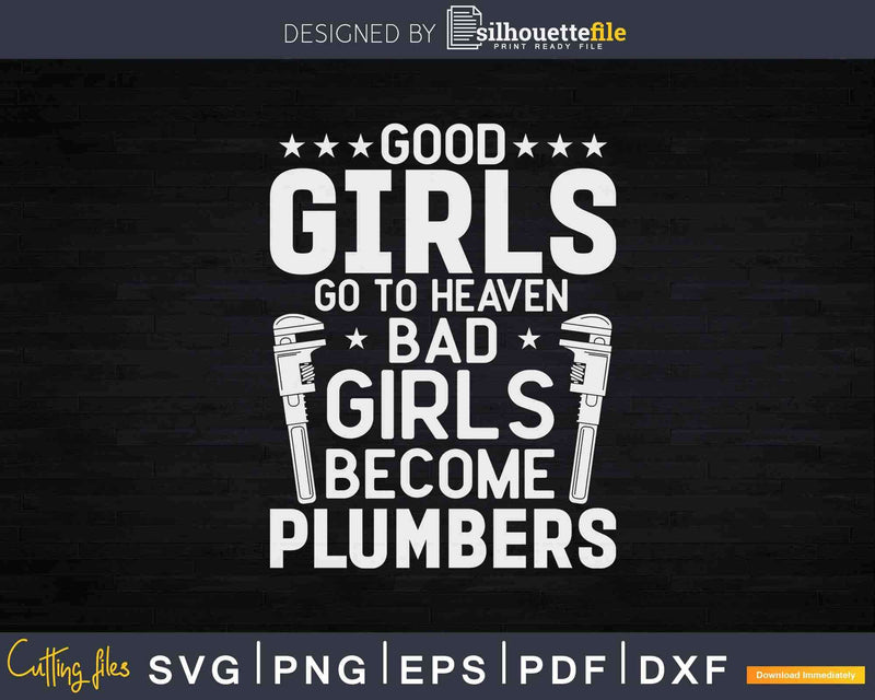 Pipe Fitter Bad Girls Plumbing Plumber Svg Png Cut File