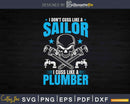 Pipe Fitter Plumbing I Cuss Like A Plumber Svg Png Design