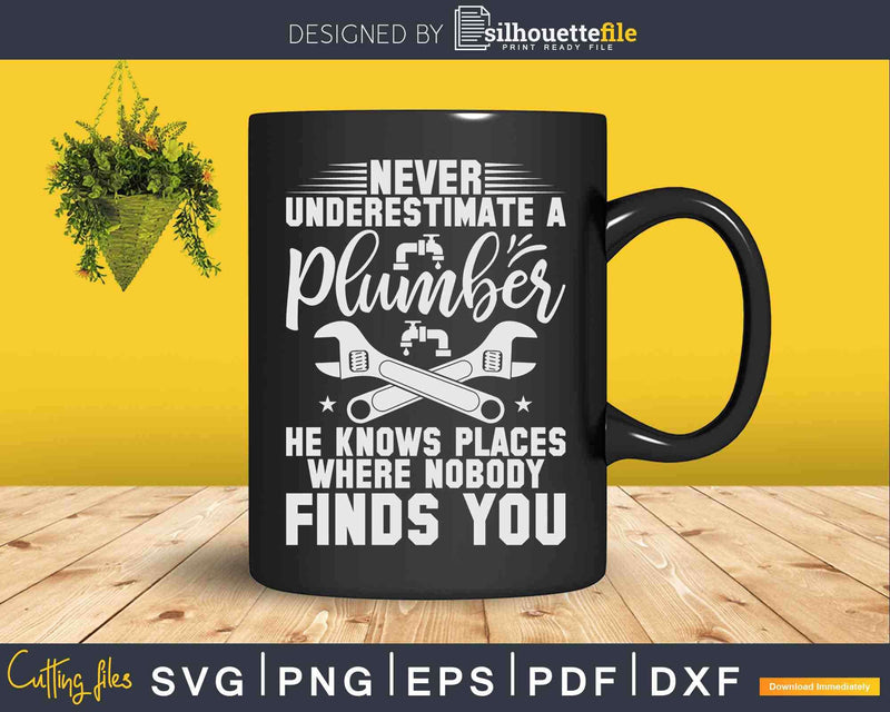 Pipe Fitter Plumbing Never Underestimate A Plumber Svg Png