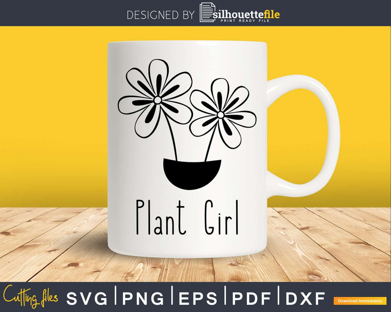 Plant Girl svg dxf files Funny Gardening T-Shirt design