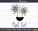 Plant Girl svg dxf files Funny Gardening T-Shirt design