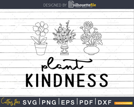 Plant Kindness Vector Download Clip Art SVG Cricut Cut File