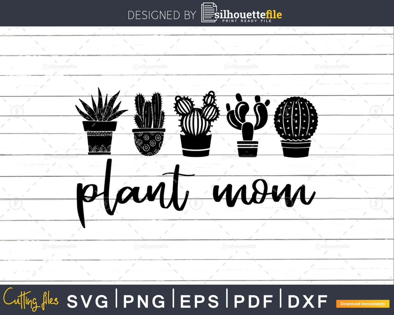 Plant mom Gardening Garden SVG for Cricut Silhouette Cameo