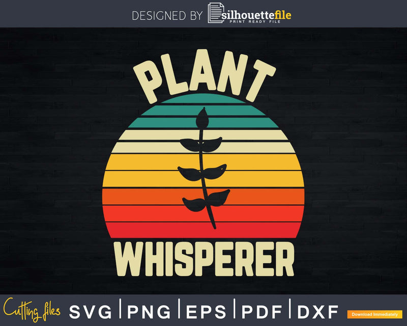 Plant Whisperer svg Funny Botanical Garden shirt design for