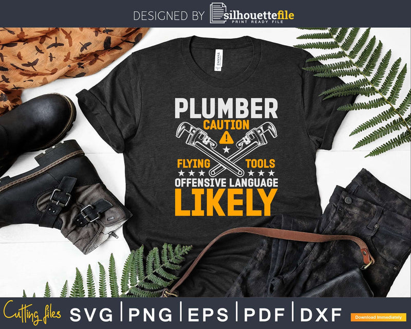 Plumber Caution Flying Tools Offensive Language Likely Svg