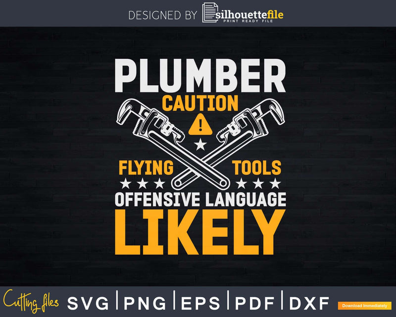 Plumber Caution Flying Tools Offensive Language Likely Svg
