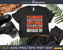 Plumber Funny College Plumbing Joke Pun Svg Png Eps